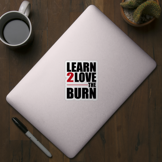 Learn To Love The Burn by Vooble